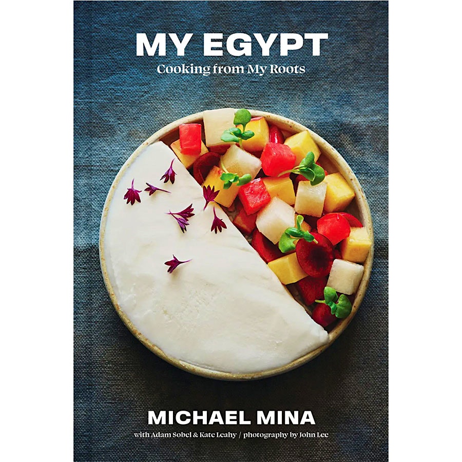 The cover of "My Egypt: Cooking from My Roots" by Michael Mina with Adam Sobel and Kate Leahy